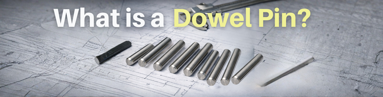 What is a Dowel Pin?